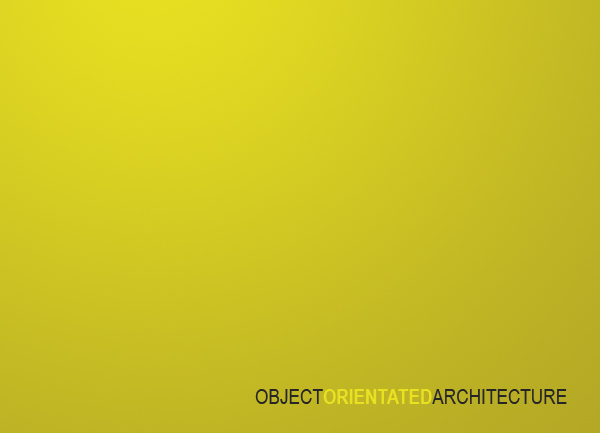 OBJECTORIENTATEDARCHITECTURE